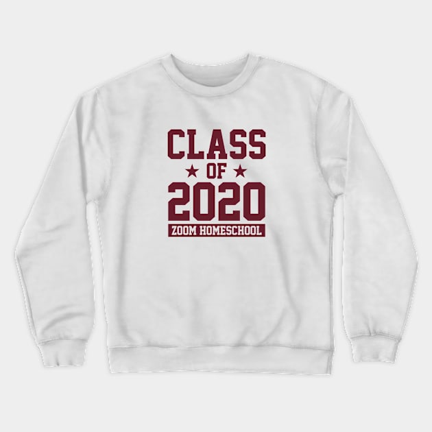 CLASS OF 2020 - ZOOM HOMESCHOOL Crewneck Sweatshirt by smilingnoodles